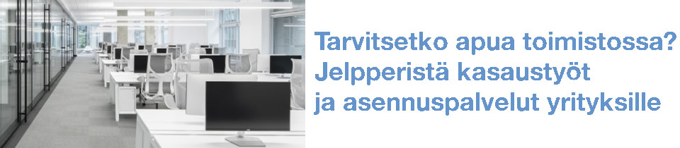 Kasauspalvelut, asennuspalvelut ja kiinnityöt yrityksille